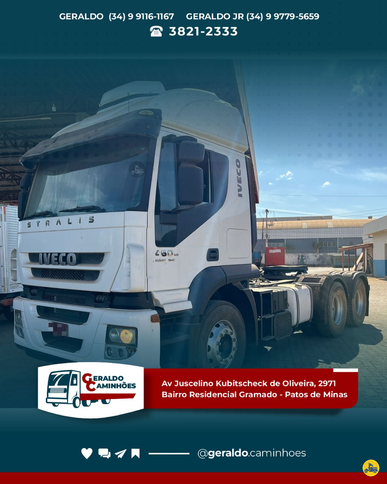 CAMINHAO IVECO STRALIS 740 Cavalo Mecânico Cavalo 6x4 Geraldo Caminhões PATOS DE MINAS MINAS GERAIS MG